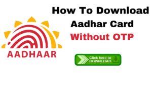 How to Download Your Aadhar Card